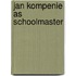 Jan kompenie as schoolmaster