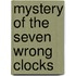 Mystery of the seven wrong clocks