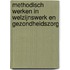 Methodisch werken in welzijnswerk en gezondheidszorg