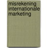 Misrekening internationale marketing by Zuurhout