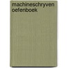 Machineschryven oefenboek door Hekster