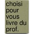 Choisi pour vous livre du prof.