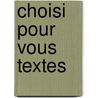 Choisi pour vous textes by Hellstrom
