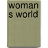 Woman s world