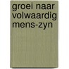 Groei naar volwaardig mens-zyn door Have