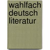 Wahlfach deutsch literatur door Hazekamp