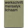 Werkschrift menselyk lichaam by Heer