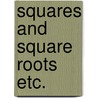 Squares and square roots etc. door Harkink
