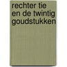 Rechter tie en de twintig goudstukken by Robert van Gulik