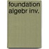 Foundation algebr inv.
