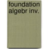 Foundation algebr inv. by Gurevich