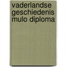 Vaderlandse geschiedenis mulo diploma door Haas