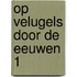 Op velugels door de eeuwen 1