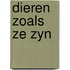 Dieren zoals ze zyn