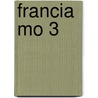 Francia mo 3 by Graaf