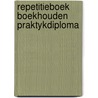 Repetitieboek boekhouden praktykdiploma by Graaf