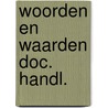 Woorden en waarden doc. handl. door Graaf