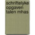 Schriftelyke opgaven talen mhas