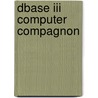 Dbase iii computer compagnon door Gosling