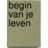 Begin van je leven