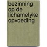 Bezinning op de lichamelyke opvoeding by Gerdes