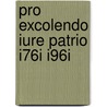 Pro excolendo iure patrio i76i i96i by Unknown