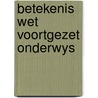 Betekenis wet voortgezet onderwys by Capel