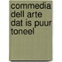Commedia dell arte dat is puur toneel