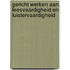 Gericht werken aan leesvaardigheid en luistervaardigheid