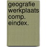 Geografie werkplaats comp. eindex. door Stokroos