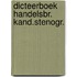 Dicteerboek handelsbr. kand.stenogr.