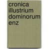 Cronica illustrium dominorum enz door Jappe Albers