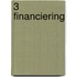 3 Financiering