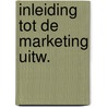 Inleiding tot de marketing uitw. door J. Franckena