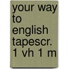 Your way to english tapescr. 1 vh 1 m by Filius
