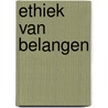 Ethiek van belangen door Es