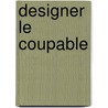 Designer le coupable door Esser