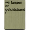 Wir fangen an geluidsband f door Ericsson