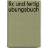 Fix und fertig ubungsbuch