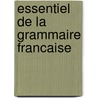 Essentiel de la grammaire francaise door Onbekend