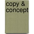 Copy & Concept