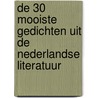 De 30 mooiste gedichten uit de Nederlandse literatuur door R.J.M. Ekkers