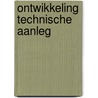 Ontwikkeling technische aanleg door Fokkema