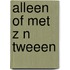 Alleen of met z n tweeen