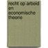 Recht op arbeid en economische theorie