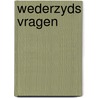 Wederzyds vragen by Elders
