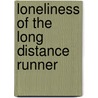 Loneliness of the long distance runner by Sillitoe