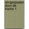 Slingerpaden door de histrie 1 by Ebeling