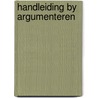 Handleiding by argumenteren by Unknown