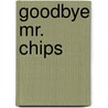 Goodbye mr. chips door Hilton